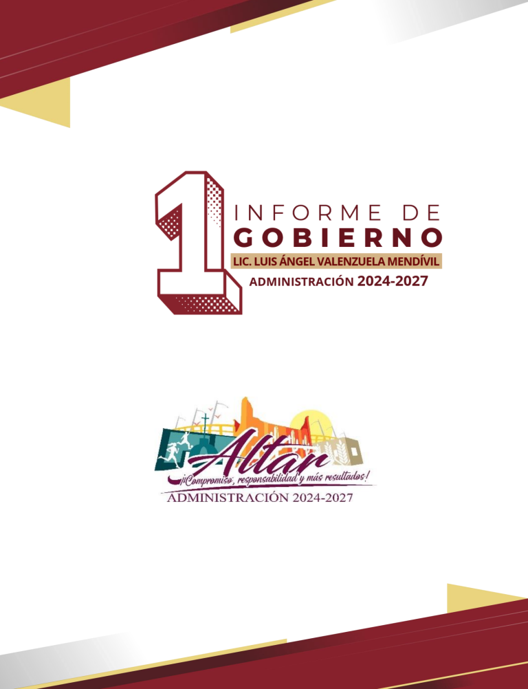 1ER INFORME DE GOBIERNO MUNICIPIO DE ALTAR, SONORA – ADMINISTRACIÓN 2024-2027